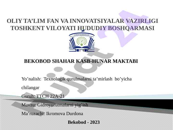 Gidroyurutmalarni yig'ish bo'yicha texnologiyalar