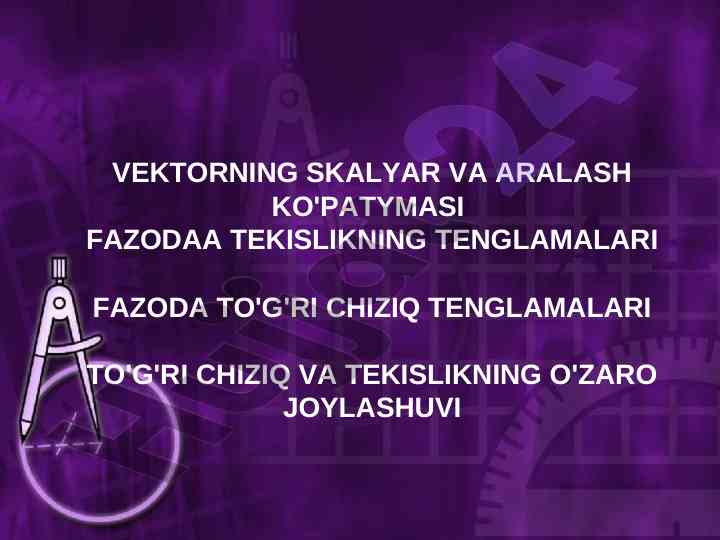 Vektor va tekislik tenglamalari bo'yicha tahlil