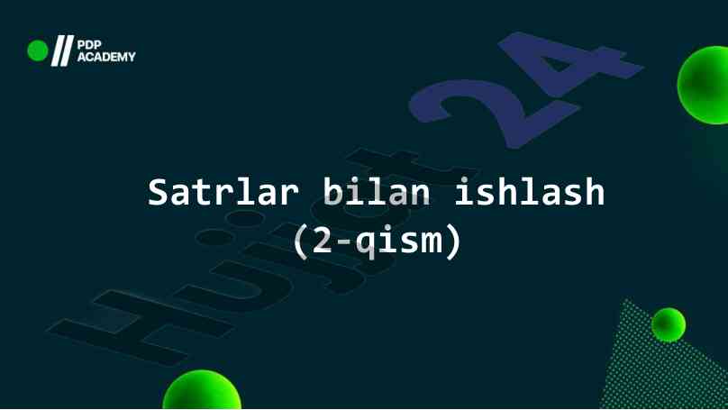 Satrlar bilan ishlash amaliy mashqlar