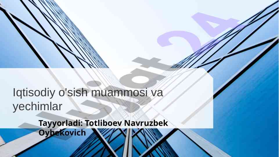 Iqtisodiy o'sish muammolari va yechimlar tahlili