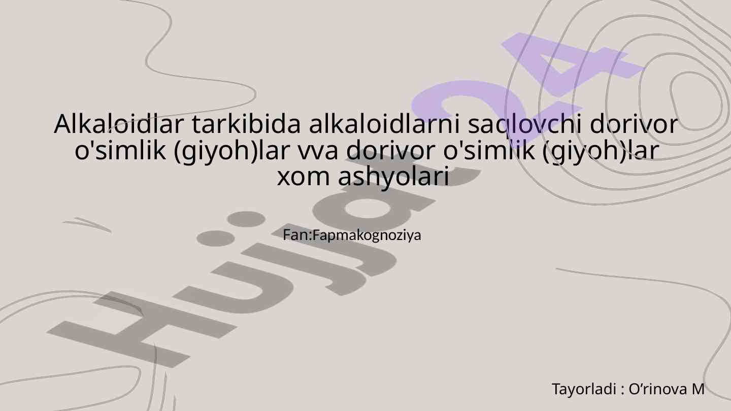 Alkaloidlarni saqlovchi dorivor o'simliklar taqdimoti