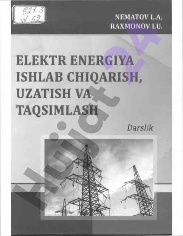 Elektr energiyasi ishlab chqarish, uzatish va taqsimlash