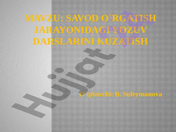 Savod o`rgatish jarayonidagi yozuv darslari
