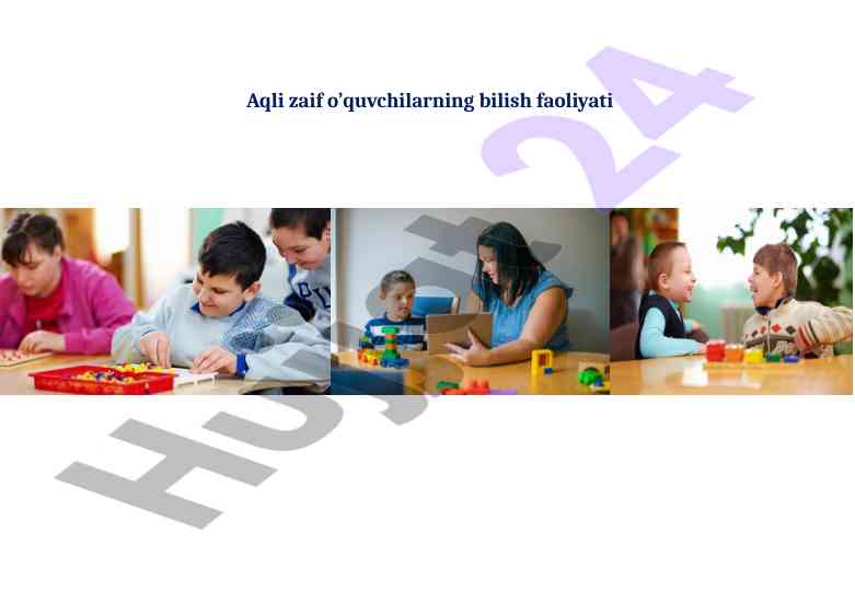 Aqli zaif o‘quvchilarning bilish faoliyati tadqiqoti