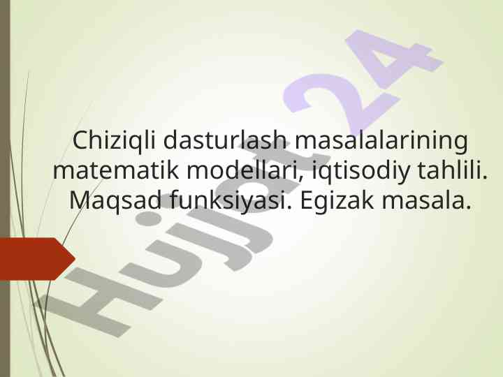 Chiziqli dasturlash masalalari va matematik modellar