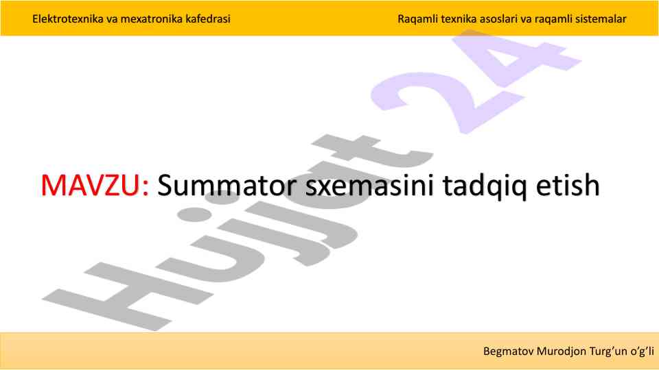 Summator sxemasini tadqiq etish va raqamli texnika asoslari