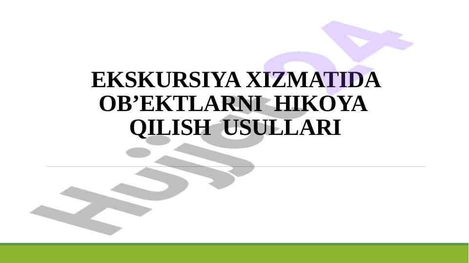 Ekskursiya xizmatida ob'ektlarni hikoya qilish usullari