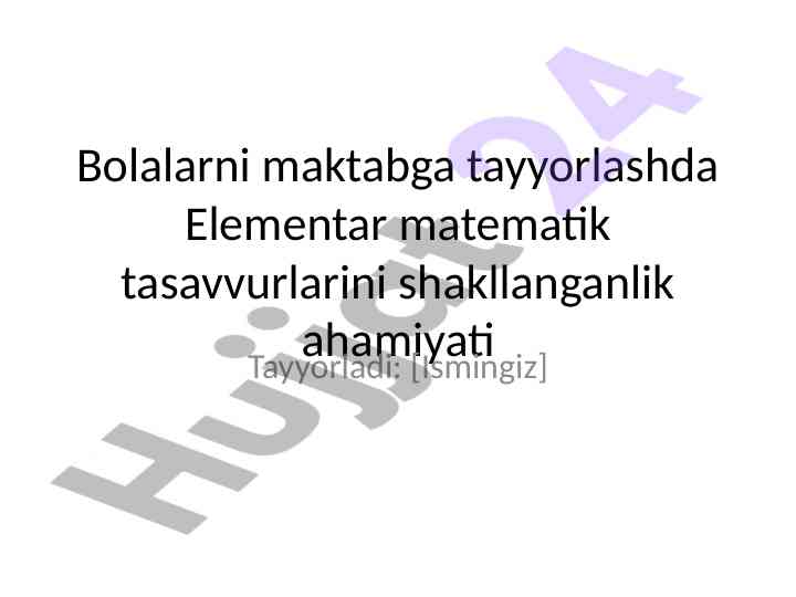 Bolalarni maktabga tayyorlashda matematik tasavvurlar