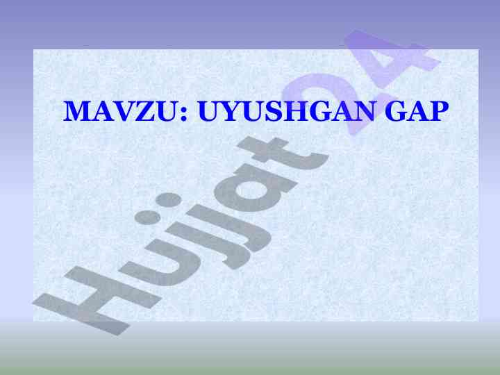 Uyushgan gapning xususiyatlari va tasnifi