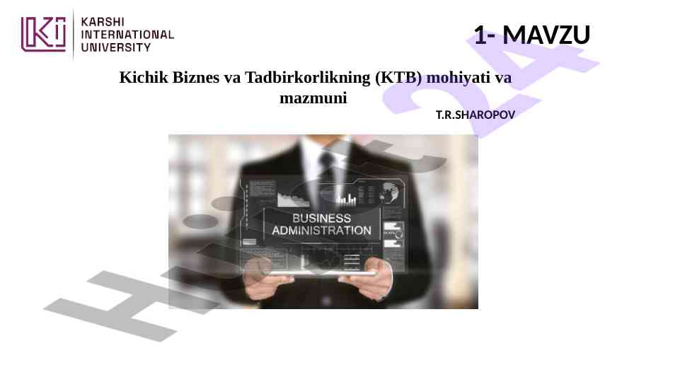 Kichik biznes va tadbirkorlik mohiyati va mazmuni