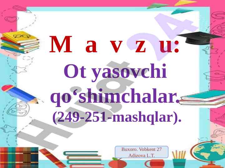Ot yasovchi qo‘shimchalar uchun mashqlar