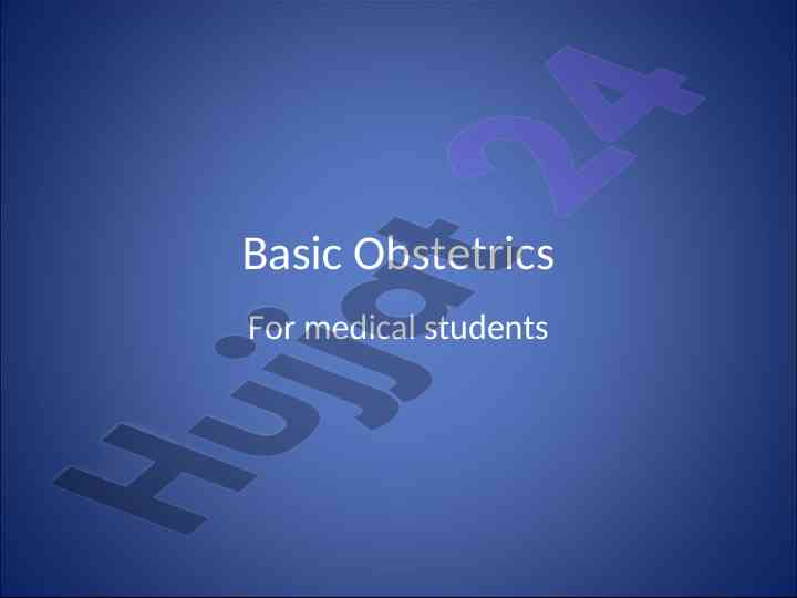 Basic obstetrics overview for medical students