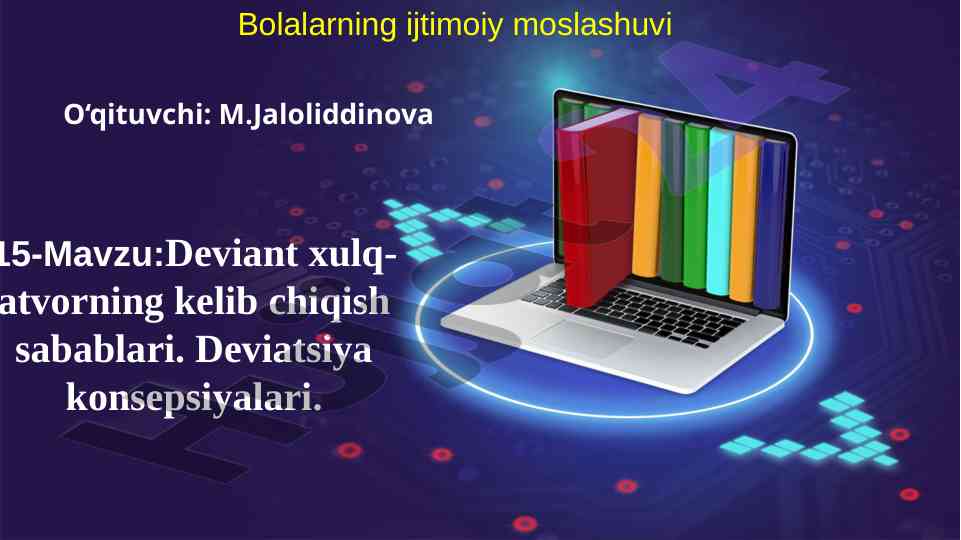 Deviant xulq-atvorning kelib chiqish sabablari