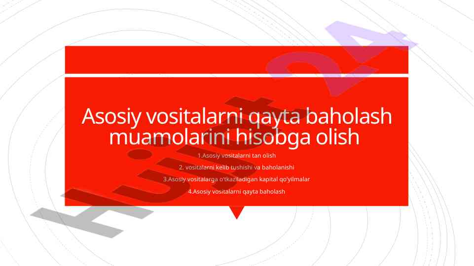 Asosiy vositalarni qayta baholash muammolari