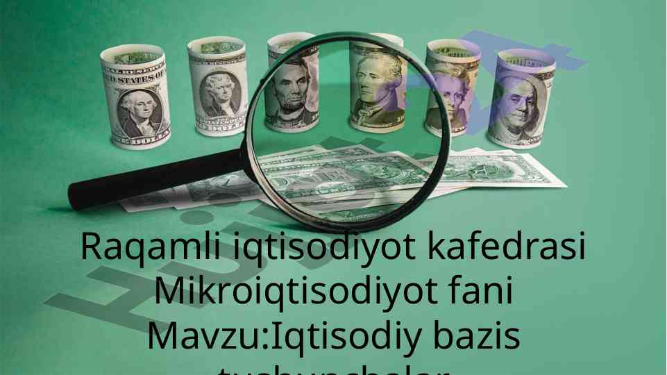 Mikroiqtisodiyot fani iqtisodiy bazis tushunchalari