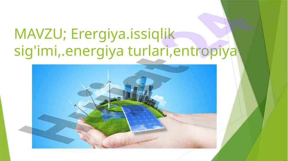 Energiya turlari va issiqlik sig'imi tushunchalari