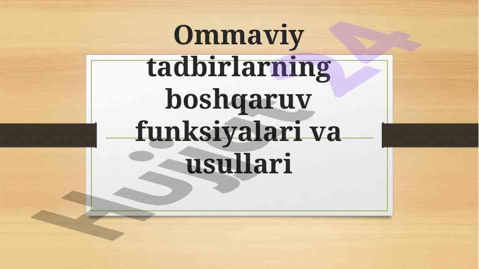 Ommaviy tadbirlar boshqaruvi funksiyalari va usullari