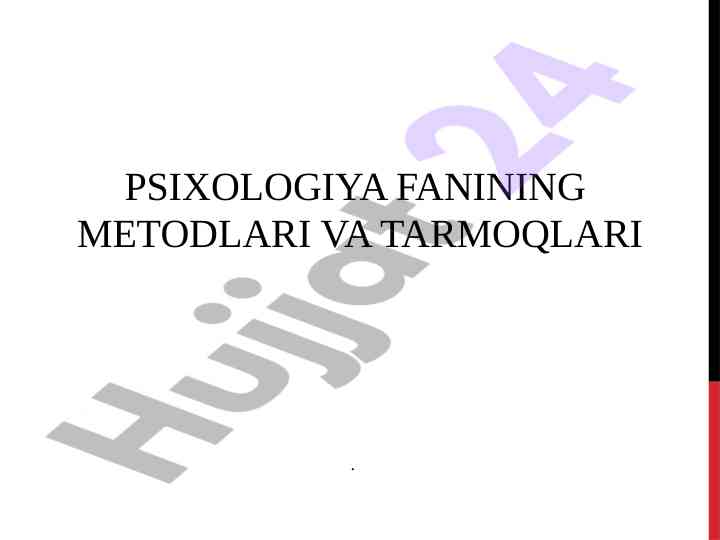 Psixologiya fanining metodlari va tarmoqlari