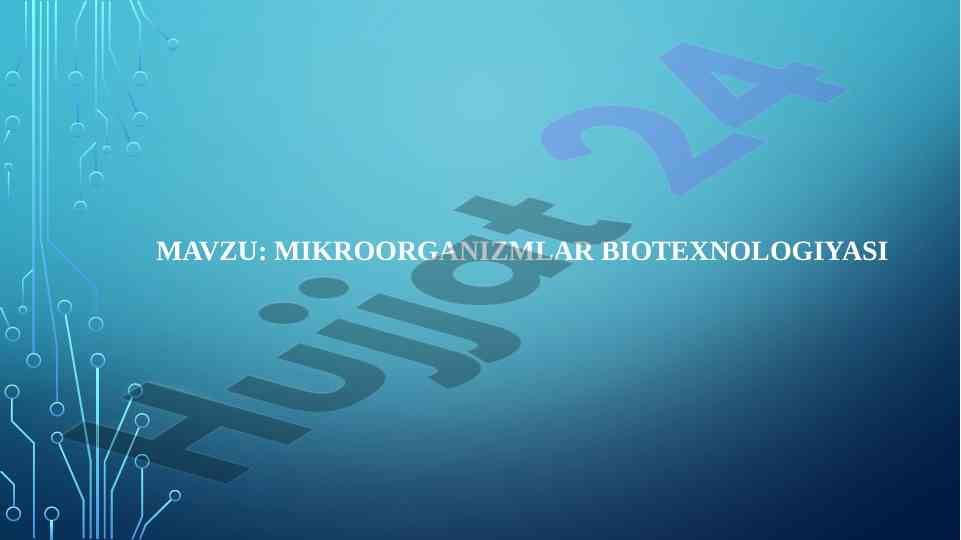 Mikroorganizmlar biotexnologiyasi va uning qo'llanilishi