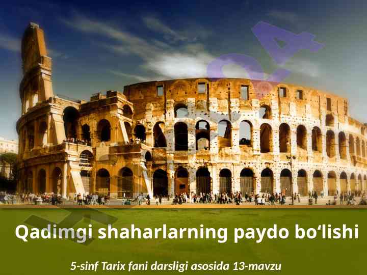 Qadimgi shaharlarning paydo bo‘lishi tarixi