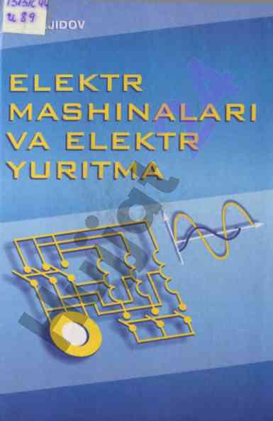 Elektr mashinalari va elektr yuritma o‘quv qo‘llanmasi