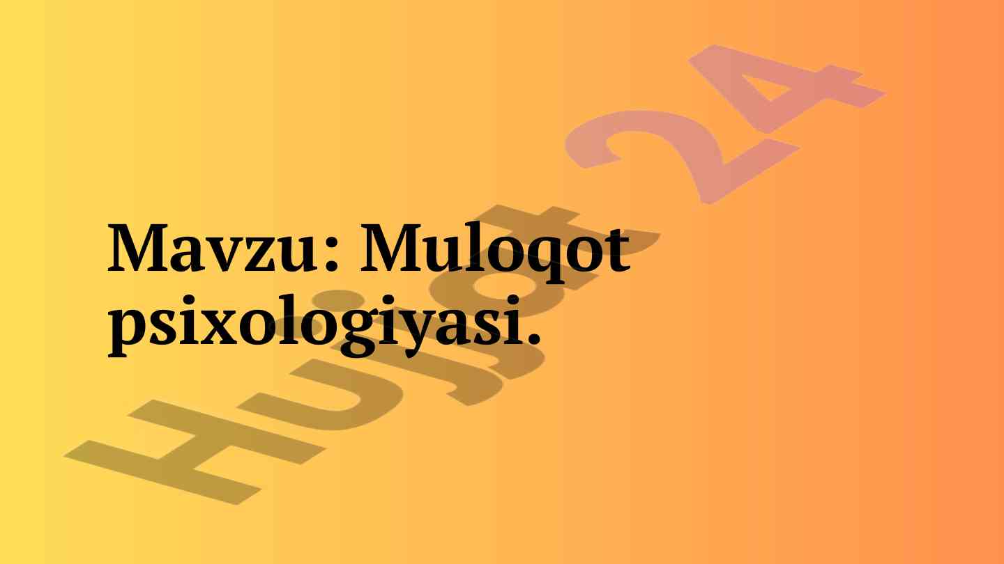 Muloqot psixologiyasining asosiy tushunchalari