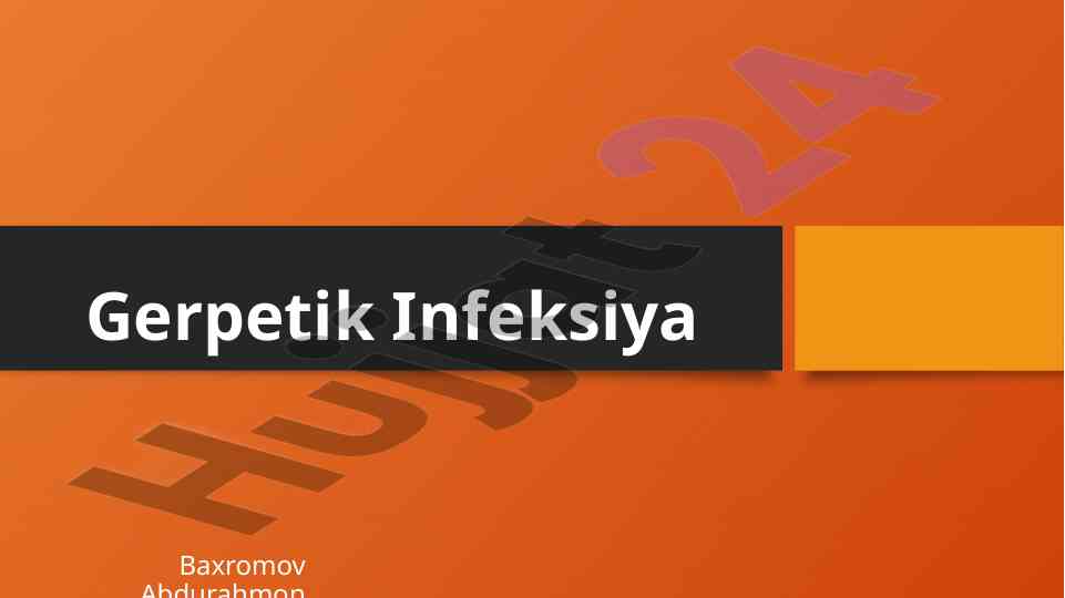 Gerpetik infeksiya haqida ma'lumotlar