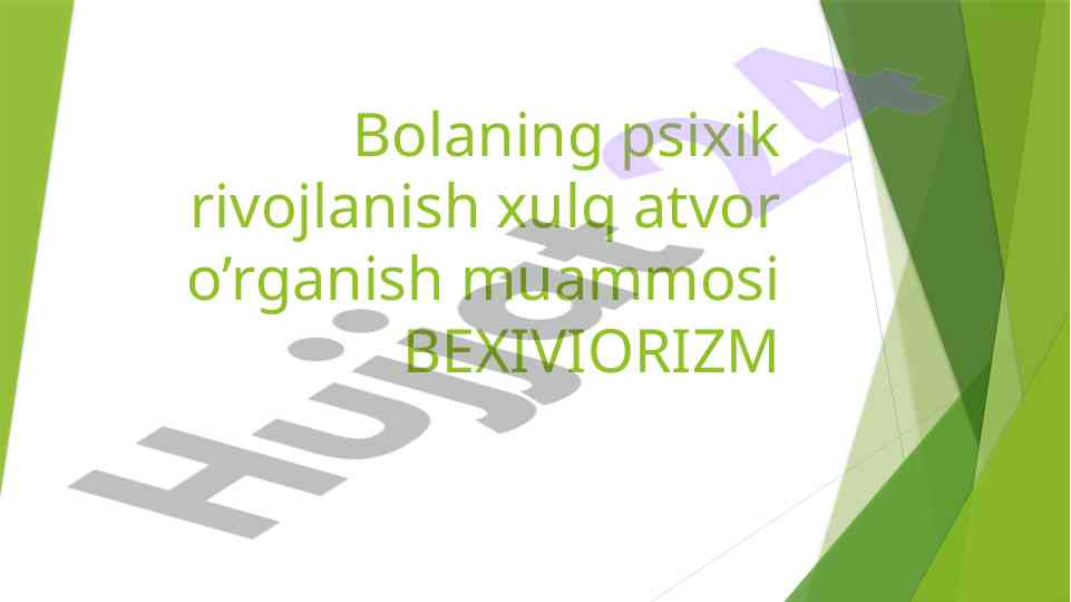 Bolaning psixik rivojlanishi va bixeviorizm