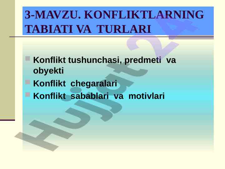 Konfliktlarning tabiati va turlari tahlili