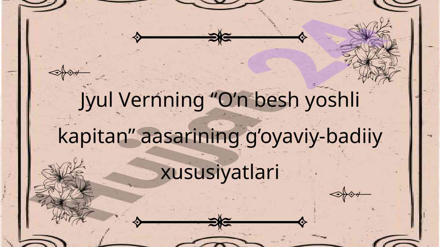 O’n besh yoshli kapitan qahramonlik tahlili