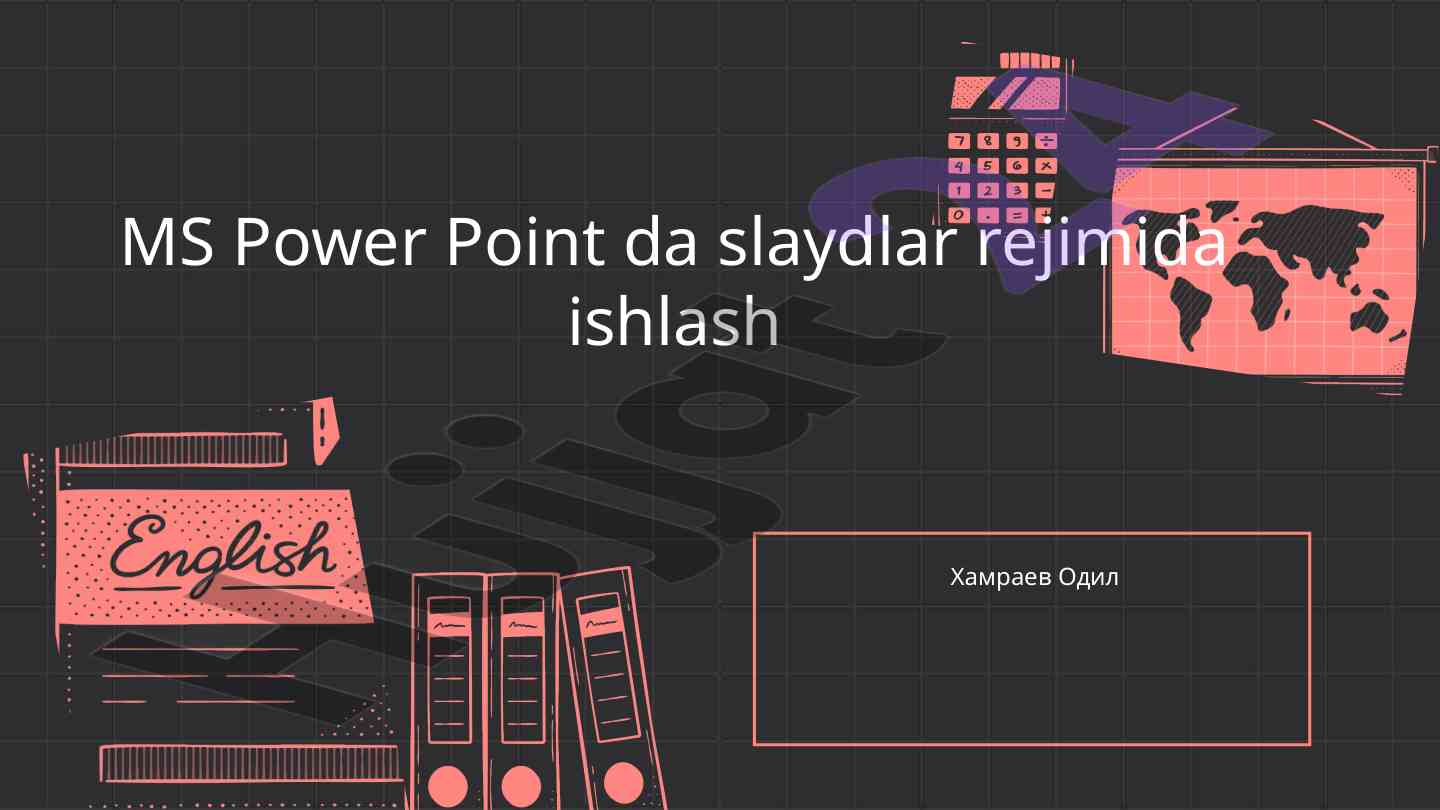Ms power point slaydlar rejimi foydalanish usullari