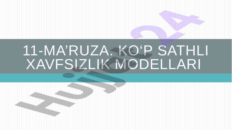 Ko‘p sathli xavfsizlik modellari tahlili