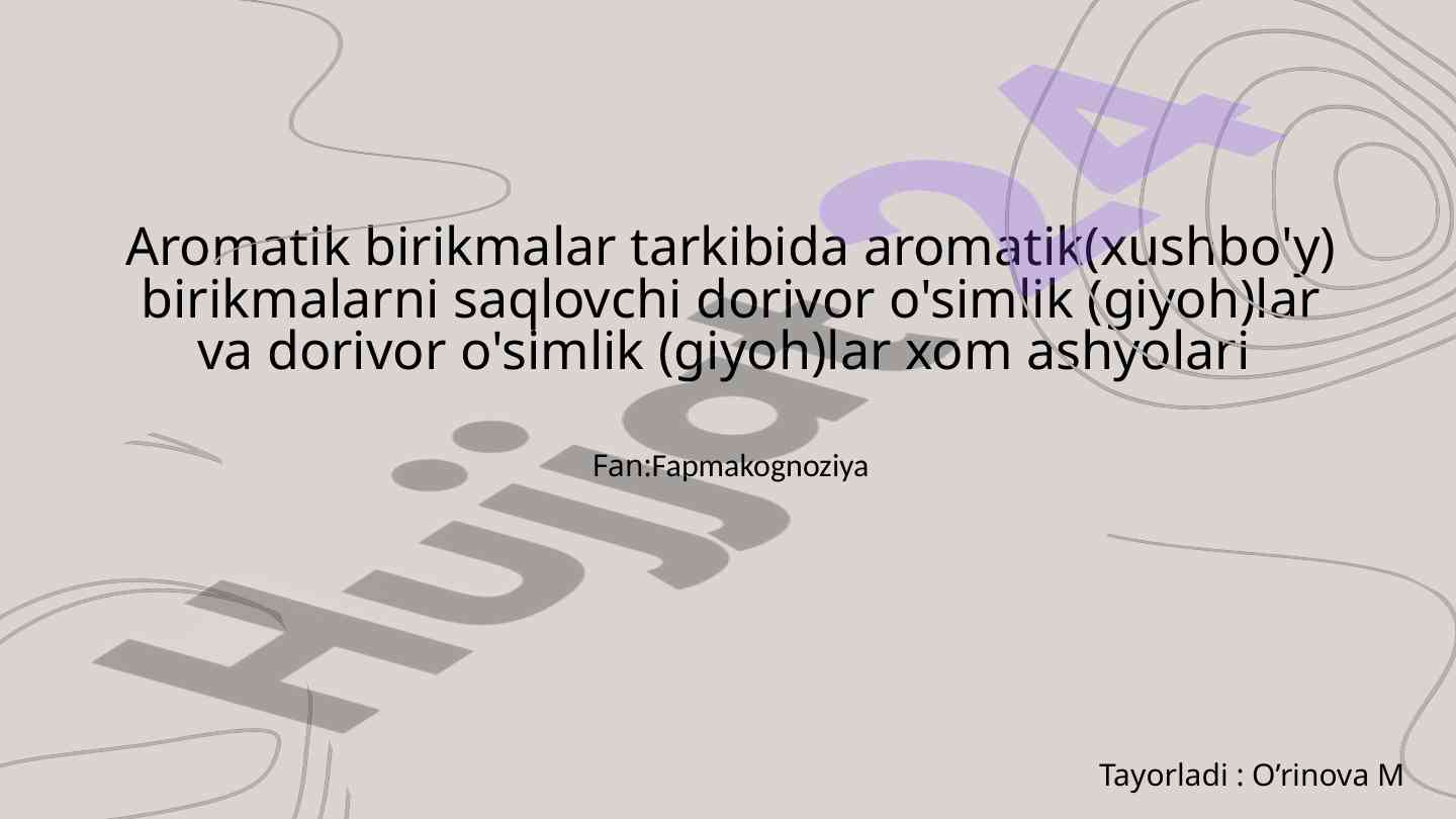 Aromatik birikmalar va dorivor o'simliklar