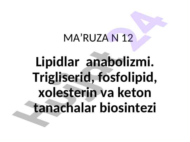 Lipidlar anabolizmi va biosintez jarayonlari