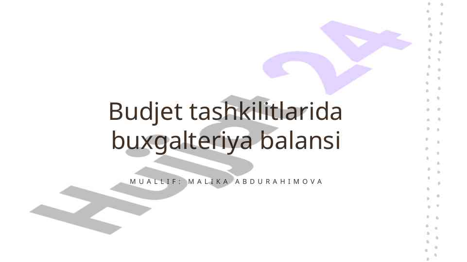 Budjet tashkilotlarida buxgalteriya balansi asoslari