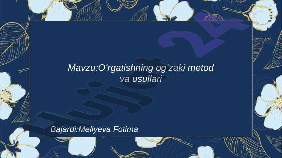 Oʻrgatishning ogʻzaki metod va usullari