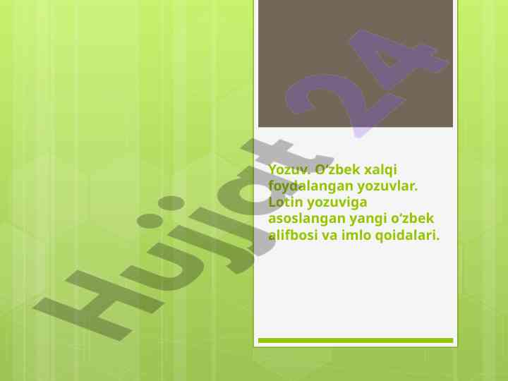 Yozuv va o‘zbek alifbosi haqida ma’lumotlar