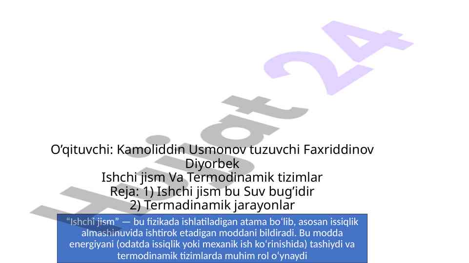 Termodinamik tizimlar va ishchi jism haqida
