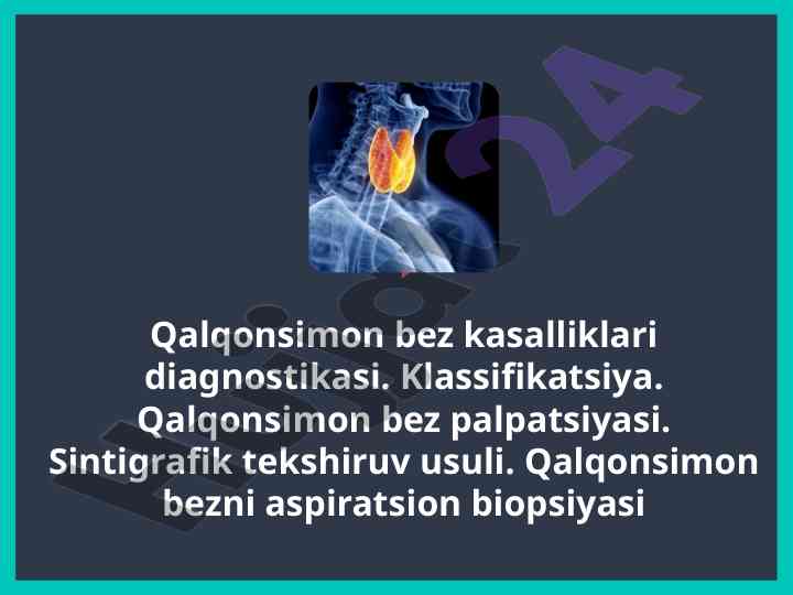 Qalqonsimon bez kasalliklari diagnostikasi va klassifikatsiyasi