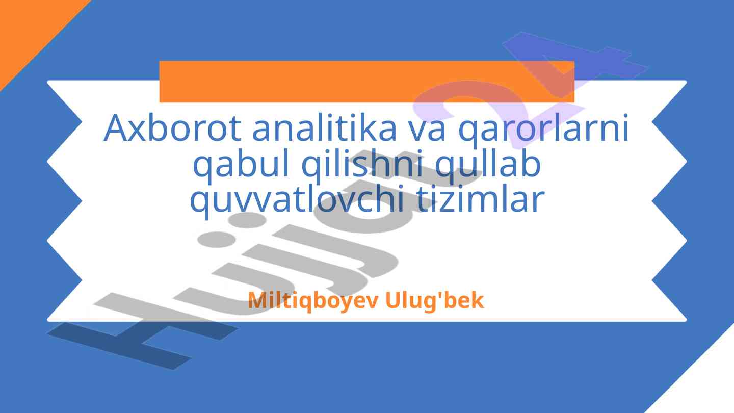Axborot analitika va qaror qabul qilish bilan ta'minlash