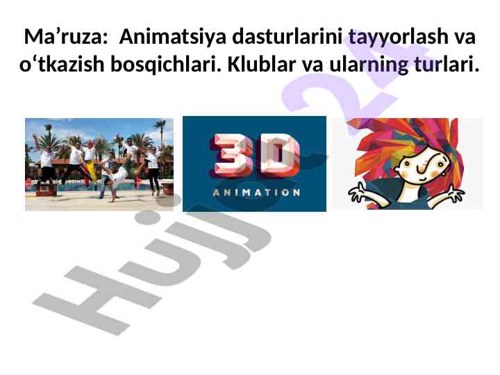 Animatsiya dasturlarini tayyorlash va o‘tkazish bosqichlari