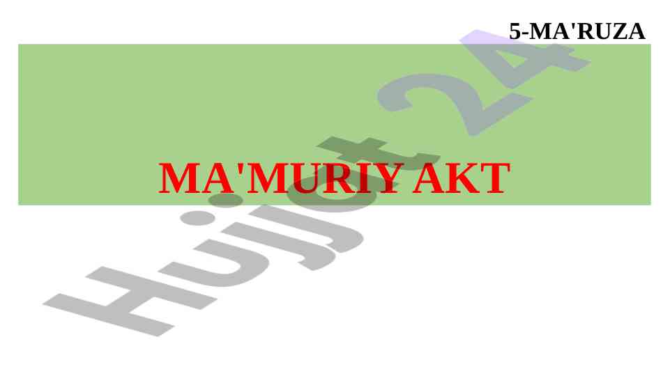 Ma'muriy akt tushunchasi va ahamiyati