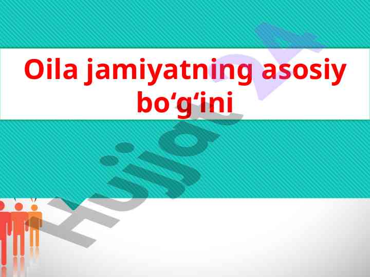 Oila huquqlari va ijtimoiy munosabatlar