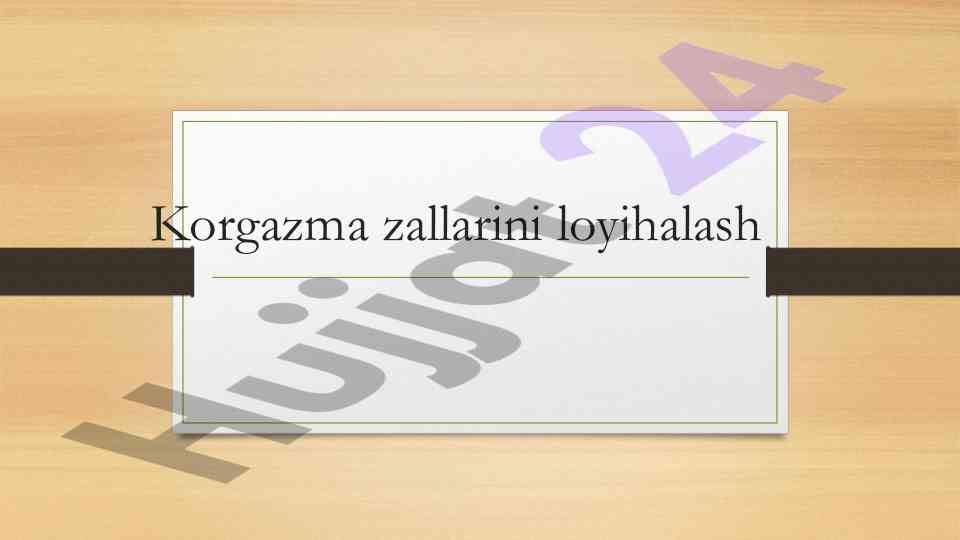 Korgazma zallarini loyihalash prinsiplari