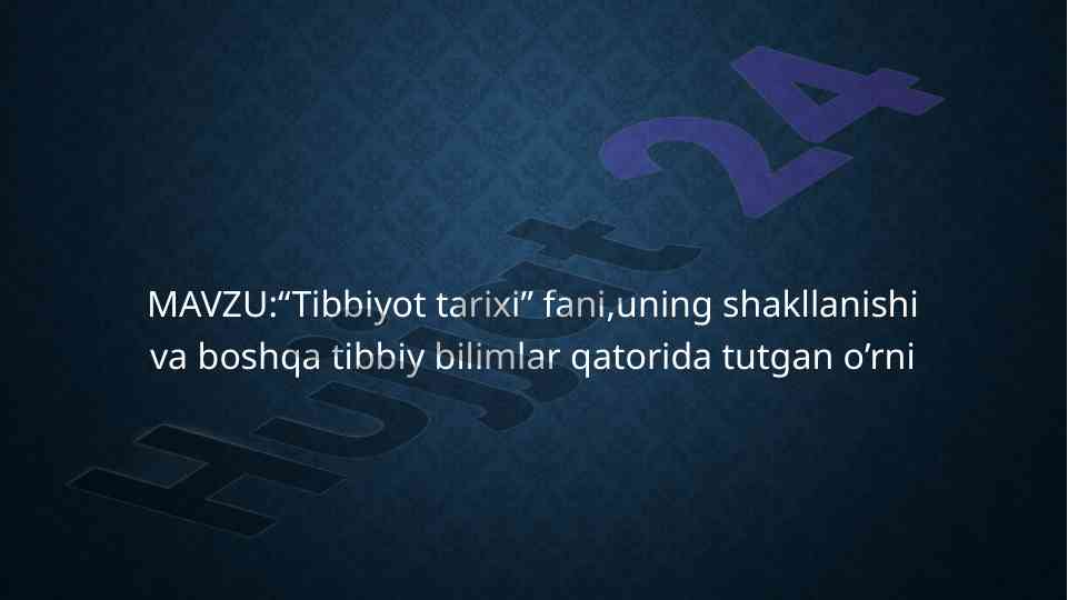 Tibbiyot tarixi fani uning shakllanishi va o‘rni