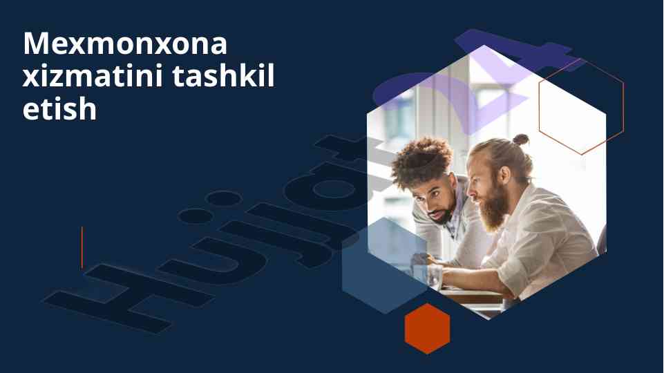 Mehmonxona xizmatlari tizimi va hujjatlar