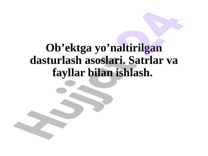 Ob’ektga yo’naltirilgan dasturlash asoslari