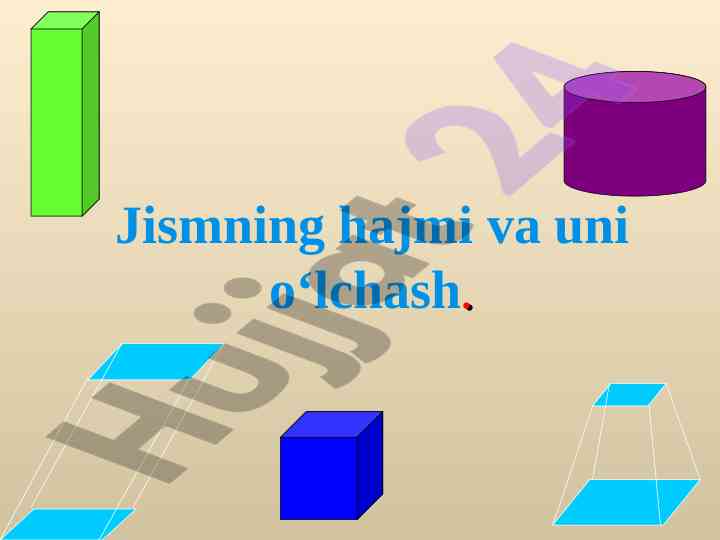 Jismning hajmi va uni o'lchash haqida qisqacha ma'lumot