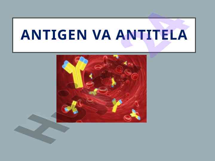 Antigen va antitela haqida ilmiy maqola