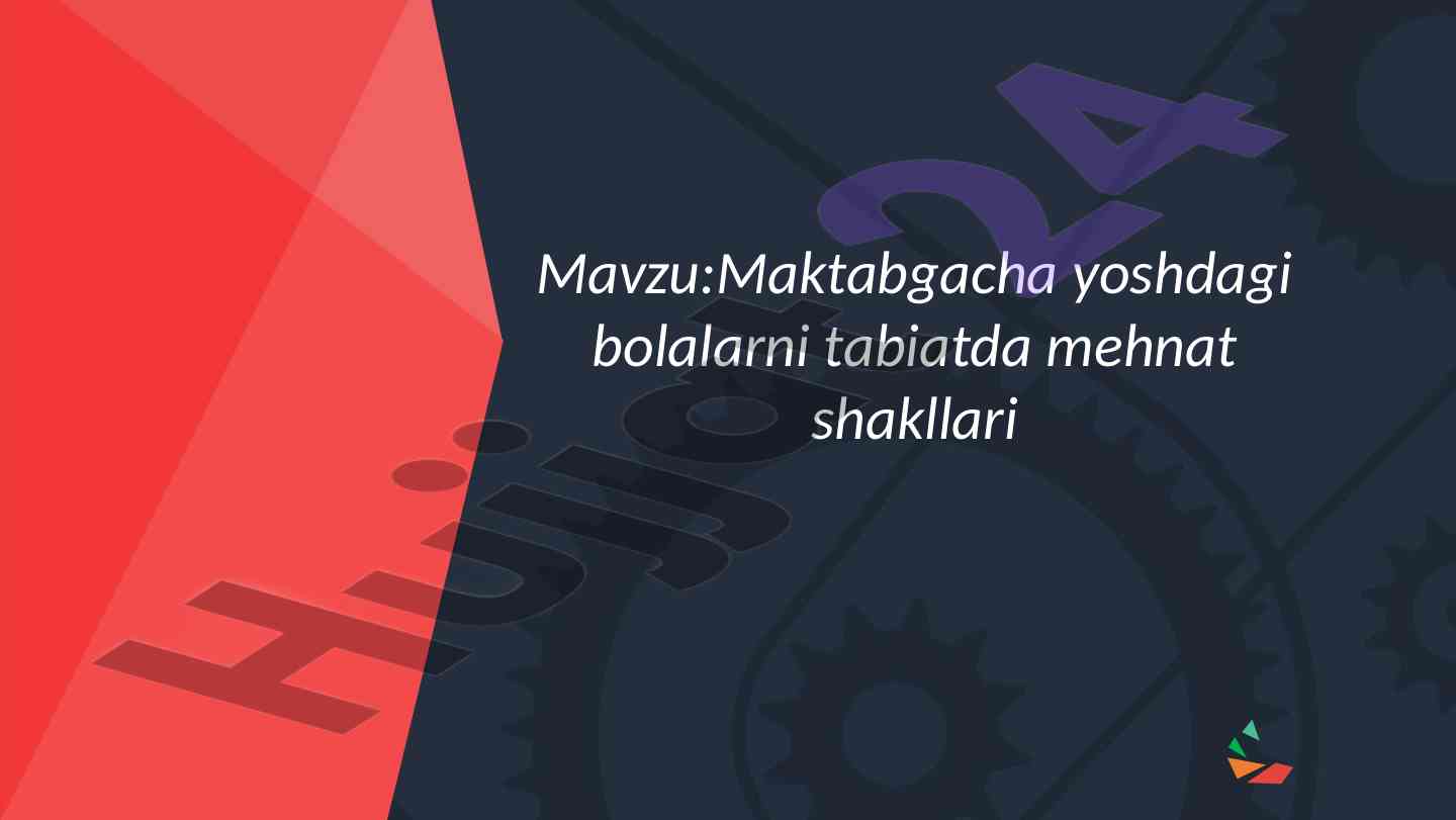 Maktabgacha yoshdagi bolalarda tabiatda mehnat faoliyatlari